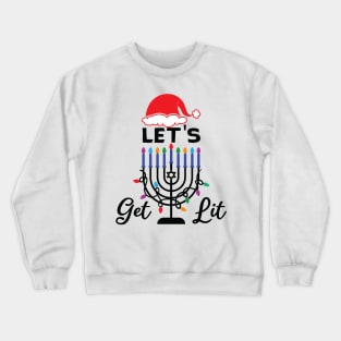 let's get lit. Crewneck Sweatshirt